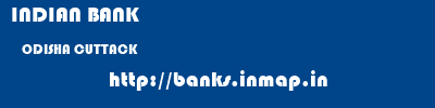 INDIAN BANK  ODISHA CUTTACK    banks information 